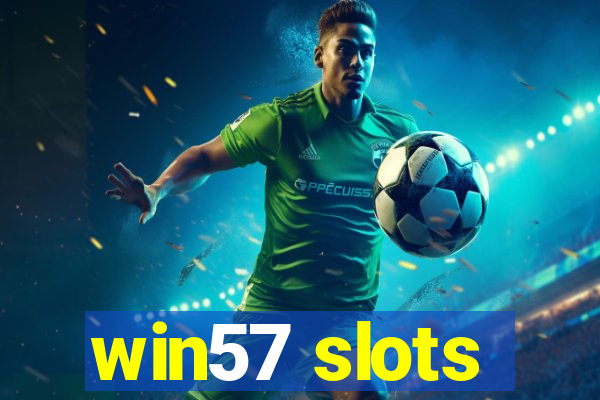 win57 slots